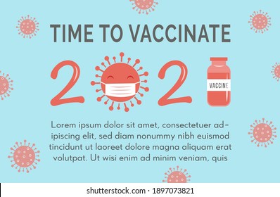 Banner or poster with capture time to vaccinate on blue background with COVID-19 Viruses. Concept of 2021 Coronavirus vaccine vector illustration. Cute cartoon virus wearing mask and vaccine vial bottle.