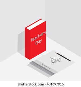 Banner or poster for Teacher's Day. Isometric book, pencil, ruler.
