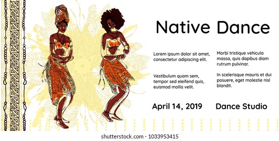 Banner or poster template of for native dance party. Two tribal dancing african women on ethnic background. Hand drawn vector illustration.