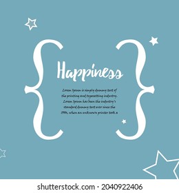 A banner with a quote in large curly brackets. Text happiness in curly brackets on a background with stars. Vector illustration.