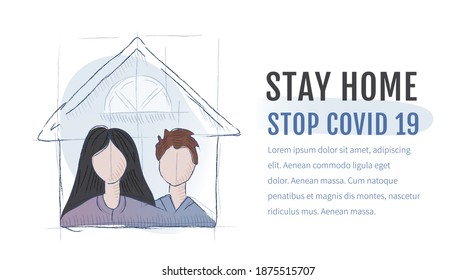 Banner with the slogan stay home. Drawing with the concept of a house with a man and a woman inside. Calls for quarantine and to protect yourself and other people from infection.