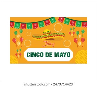 Banner with sombrero, balloons, buntings and text Feliz Cinco de Mayo. Flat vector modern illustration 