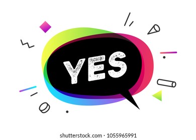 Banner, speech bubble, poster and sticker concept, geometric style with text YES. Icon message speech bubble Yes with cloud talk for banner, poster, web. White background. Vector Illustration