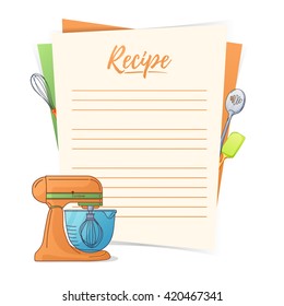 Banner, sticker, a note for the recipe. Making the recipe for cooking. Kitchen mixer and kitchen tools for the design of brochures, flyers, web banners. Recipe box. Recipe cards. Recipe book. Vector. 