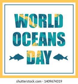 Banner style for World oceans day 2019 with hand drawn abstract elements.  Sea template in blue shades with fish silhouette. Dedicate to protection of sea, ocean and marine animals. 