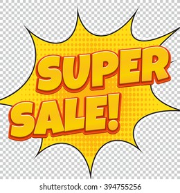 Banner Super sale, discount. Bright vector illustration in comic pop art style. Poster can be used for banners, flyers, outdoor printing, web.
 