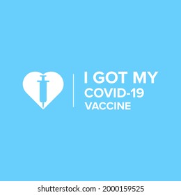Banner symbol with text I got my covid-19 vaccine for vaccinated persons. Coronavirus vaccine campaign sticker. medical and health concepts