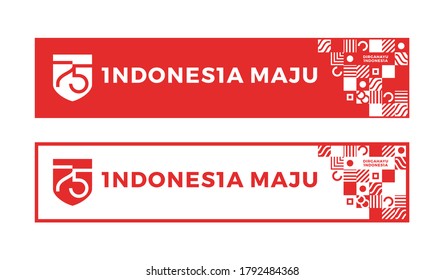 Banner Template Design 75 Years Independence Day of Indonesia (Indonesian Text: Dirgahayu Indonesia, 75 Indonesia Maju). With Official Logo Illustration on Vector. Eps 10.