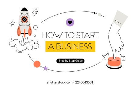 Banner template with human hand pressing push button and starting rocket. Business startup. Vector UI illustration with text How to Start a Business. Editable stroke.