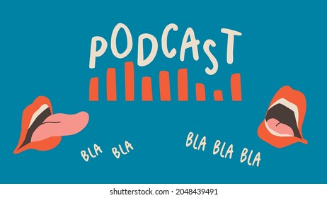 Banner template for podcast show. Talking mouths, lips. Trend vector design on blue background.
