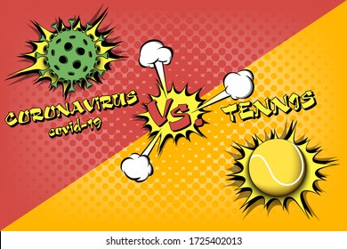 Banner tennis against coronavirus. Tennis ball vs covid-19. Cancellation of sports tournaments due to an outbreak of coronavirus. The worldwide fight against the pandemic. Vector illustration