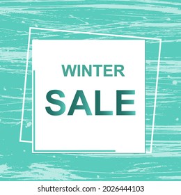 A banner with the text about the winter sale on a blue background with strokes of white paint. Winter sale. For the design, design, web, site, page. Vector illustration