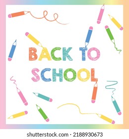 Banner with text back to school. School postcard with colored pencils and lettering. Drawing with colored crayons. Vector design with colorful text and drawings by colored pencils in white background