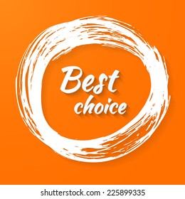 Banner with text - best choice. Typographic vector background. Handmade calligraphy brush strokes.