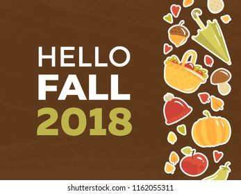 Banner with the text "Hello, fall 2018". Autumn horisontal poster with colorful flat vector icons on wooden texture. Cute seasonal illustration.