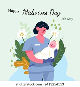 Banner with text International midwives day. A smiling female doctor holds a newborn baby in her arms. Vector illustration in cartoon style.