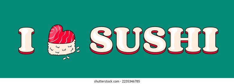 Banner with Text I Love Sushi