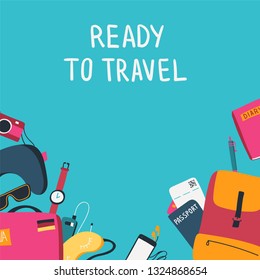 Banner with text Ready to travel with space for text. hand-drawn vector illustration of  Items for travelling like backpack, passport, ticket, camera, suitcase