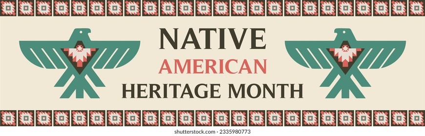 A banner that features texts of Native American Heritage Month, Thunderbird symbol, and Geometric patterns in vintage style. svg