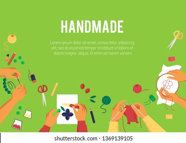 Banner with top view of various hands creating handmade works cartoon style, vector illustration on green background with text. Poster design about creative handmade hobbies