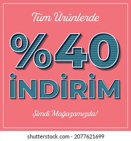 Banner in Turkish with 3d characters "40% discount on all products now in our store"