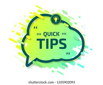 Banner with useful quick tips. A hint for website or a tool tip for blog. Badge of solution, idea, advice. Creative speech balloon in trendy colors 