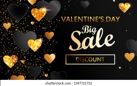Banner for Valentines day big sale.Discount card with place for text.Poster in Gold and black with glitters,shiny hearts,shimer,sparkle.Template for flyer,invitation for holiday.Vector illustration.