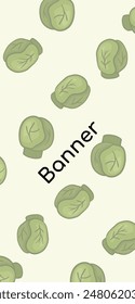 Banner vector with brussels sprouts. Background vertical for theme harvest, organics, vegetable garden, health, herbs, healthy lifestyle. Design frame for decoration website, postcard, cover, poster