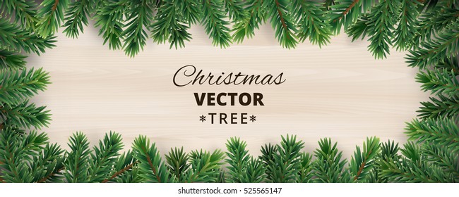 Banner with vector christmas tree branches on wooden background. Realistic fir-tree border, vector frame. Great for christmas cards, banners, flyers, party posters, headers.