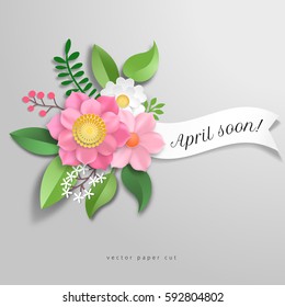 Banner. Vector illustration with 3d paper cut flower composition. Inscription April soon.