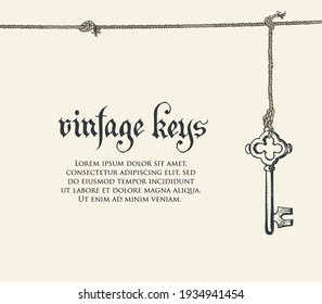 Banner with a vintage key, an inscription and place for text on a light backdrop. Vector illustration or background in retro style with a hand-drawn old key hanging on a string