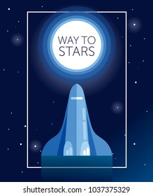 banner for way to stars with space shuttle going to the moon, can be used for cosmic party or for space exploratioin program, deep blue colors, vector illustration