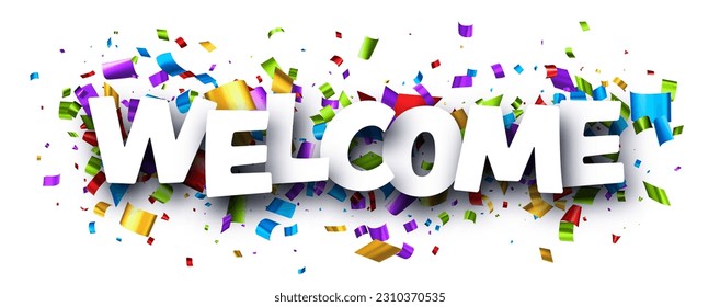 Banner with welcome sign on colorful cut ribbon confetti background. Vector illustration.