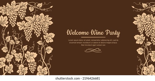 Banner welcome wine party. Vintage advertisement poster template card with grapes. Retro design winemaking bar, craft monochrome background. Restaurant alcohol menu, invitation flyer