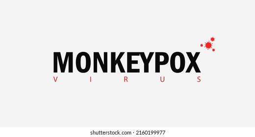 Banner With White Background And Text In Black Monkeypox Virus And With A Small Red Virus Icon. The Concept Of A New Monkey Pox Virus. Vector Illustration.