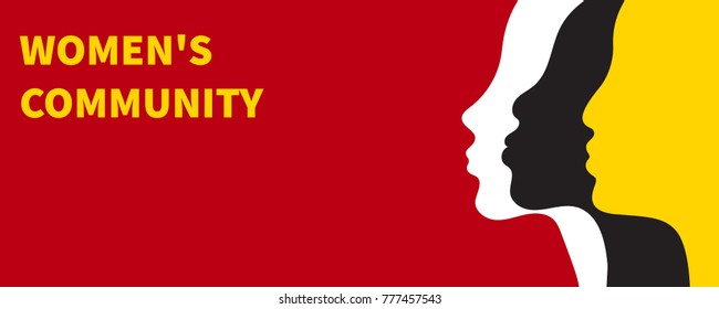 Banner of womens community. Profile of three women of different races on yellow background. Female international movement. Vector illustration