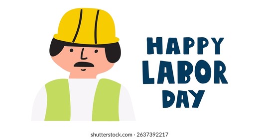 Banner. Worker. Inscription - Happy Labor Day. Flat vector illustration.