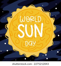 A banner for the World Day of the Sun of a simple design for a background or a greeting card. The inscription World Sun Day on the background of the painted sun in space. Vector illustration