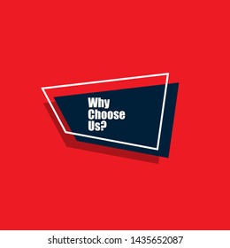 banner with writing note showing Why Choose Us question.red color.Business concept.can be used for choosing our brand.