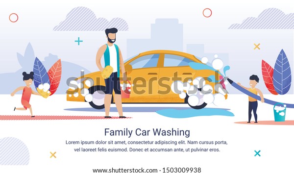 Banner Written Family Car Washihg, Happy\
Family. Man Stands with Sponge next to Car, Children are Running\
around. Father Teachesil Kids to Care for Car. Dad and Children are\
Happy and Laughing.