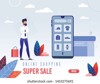 Banner is Written Online Shopping Super Sale. Screen, go to Application for Purchase Online Store. Man Standing Next to and Wondering Where to Buy Clothes Online or Market. Vector Illustration.