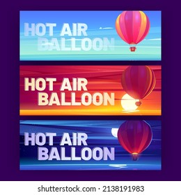 Banners with hot air balloon fly above water surface at sunset, night and day. Vector horizontal posters of airship flight with cartoon flying bright hot air balloon with basket