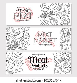 Banners template with hand drawn sketch gastronomic meat products . Decorative vector isolated illustration in retro style for the design food meat production , brochures, banner, menu and market