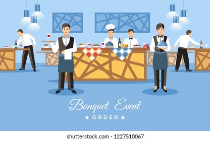 Banquet Event Order Concept. Business Order Food. Catering Service Set. Professional Staff in Restaurant. Waiters with Food and Drinks on Tray. Vector Illustration in Flat Style.