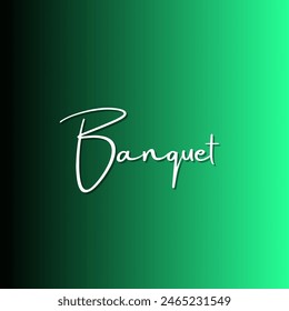 Banquet Inspirational and motivational quotes, typography, fashion, art, designs: for prints, posters, cards, t shirt, coffee mug hoodies etc.