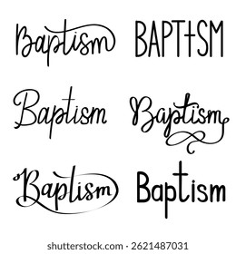 Baptism. Lettering set. Typography inscription for invitation card, poster, banner, t-shirt. Baptism hand lettering text for invitation card