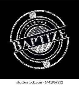 Baptize chalk emblem written on a blackboard. Vector Illustration. Detailed.