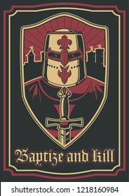 Baptize and Kill! Medieval Crusade Propaganda Poster Stylization