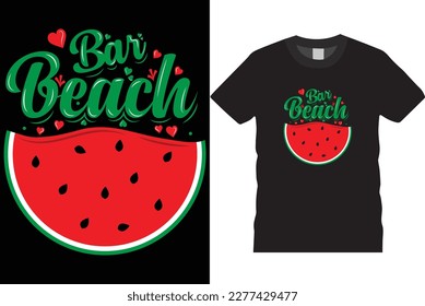 bar beach watermelon holiday summer fashion graphic textile t-shirt design for vacation or travel typography tshirt design, clothes, emblem, artwork, lettering