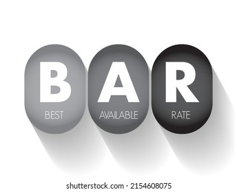 BAR Best Available Rate - Pricing Model, Commonly Used By Hotels To Provide The Lowest Possible Rate To A Consumer, Acronym Text Concept Background